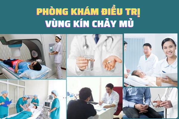 Địa chỉ điều trị vùng kín chảy mủ uy tín, an toàn