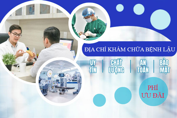 Địa chỉ khám chữa lậu chất lượng với chi phí hợp lý và nhiều ưu đãi
